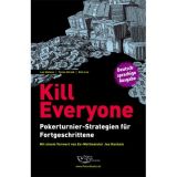 Kill Everyone: Pokerturnier-Strategien für Fortgeschrittene