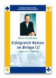 Erfolgreich Reizen im Bridge, Serie 1 oder 2